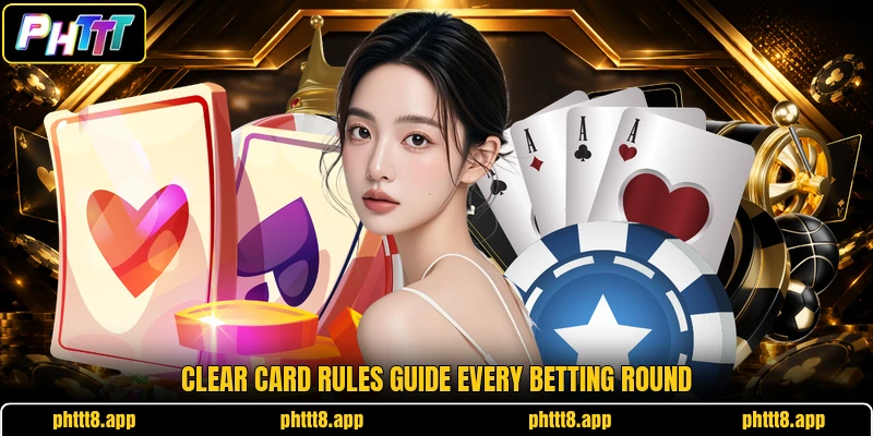 Clear card rules guide every betting round Clear card rules guide every betting round