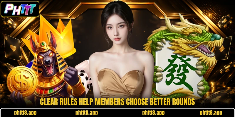 Clear rules help members choose better rounds Clear rules help members choose better rounds