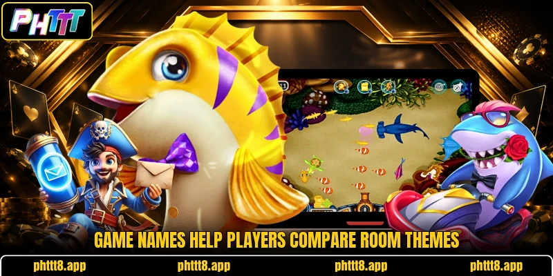 Game names help players compare room themes Game names help players compare room themes