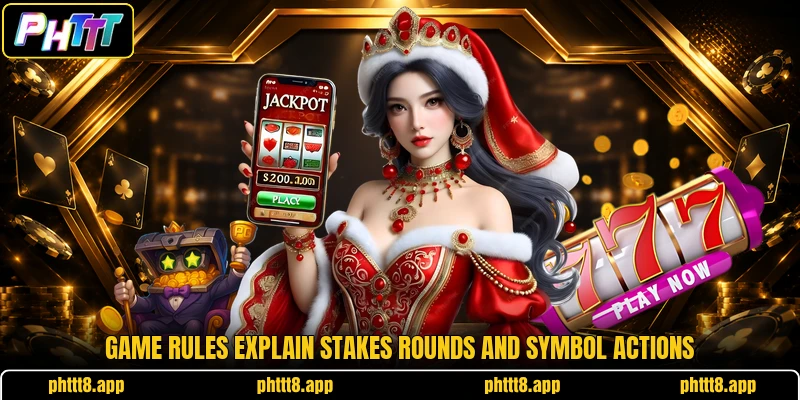 Game rules explain stakes rounds and symbol actions