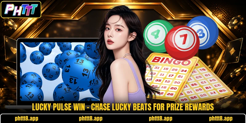 Lucky Pulse Win - Chase Lucky Beats For Prize Rewards
