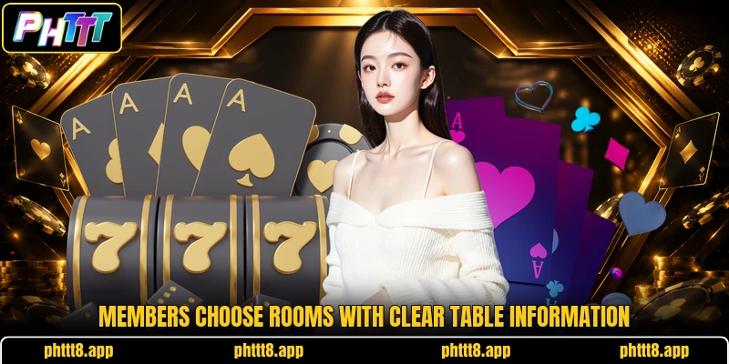 Members choose rooms with clear table information Members choose rooms with clear table information