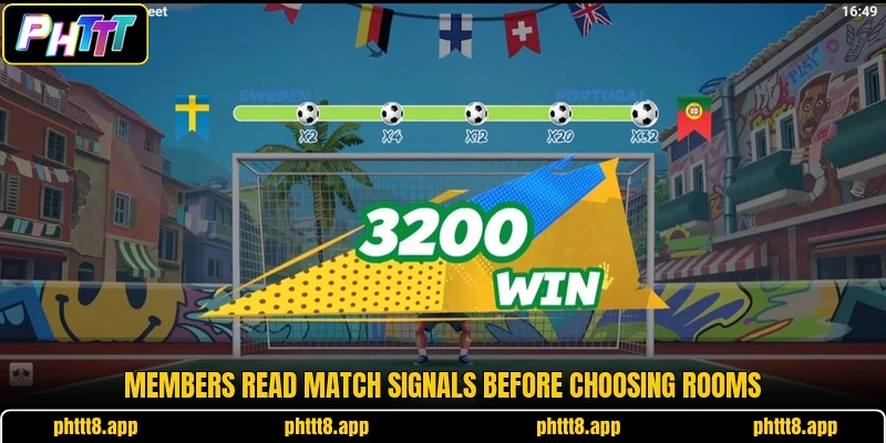 Members read match signals before choosing rooms Members read match signals before choosing rooms