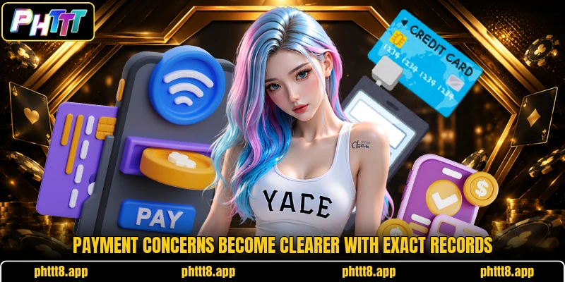 Payment concerns become clearer with exact records
