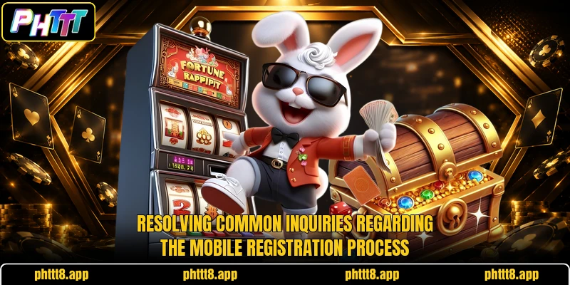 Resolving common inquiries regarding the mobile registration process