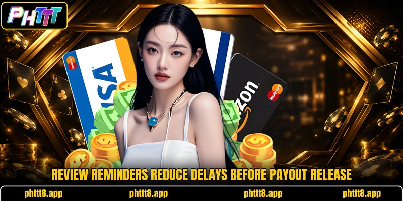 Review reminders reduce delays before payout release