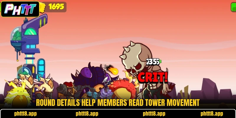 Round details help members read tower movement Round details help members read tower movement