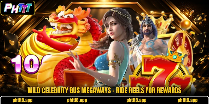 Wild Celebrity Bus Megaways - Ride Reels For Rewards